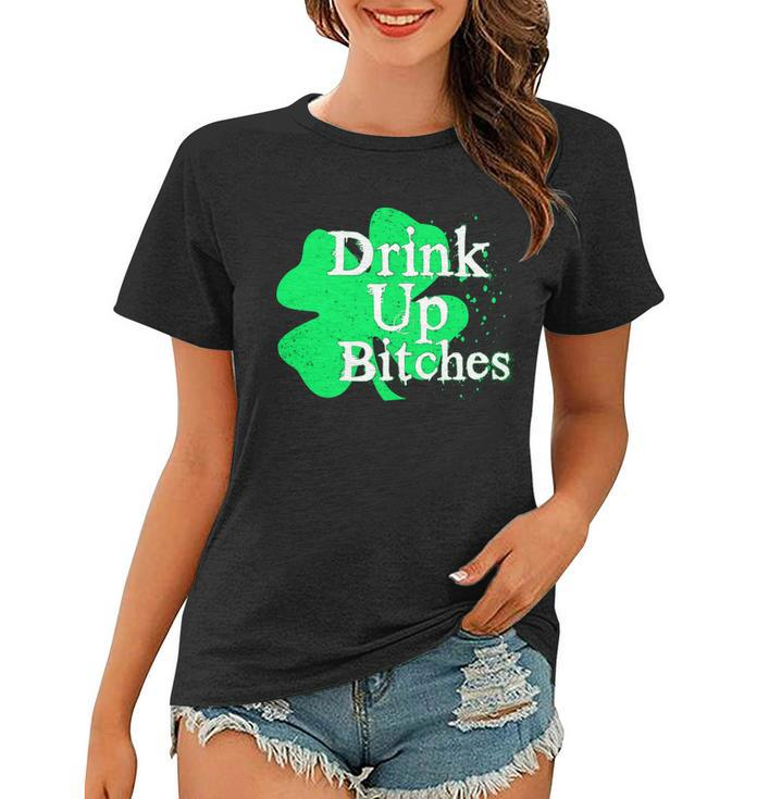 Drink Up Bitches St Patricks Day Clover Women T-shirt