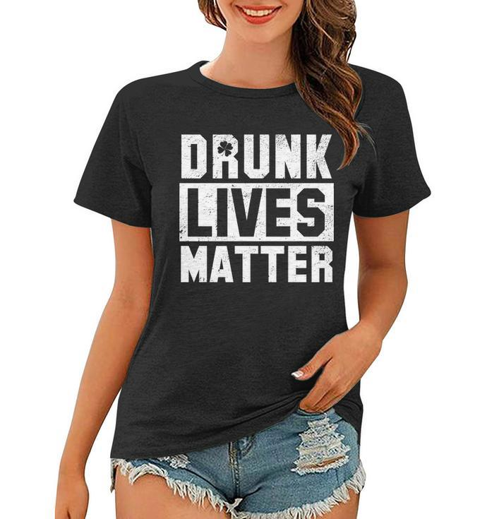 Drunk Lives Matter Vintage Irish Clover Tshirt Women T-shirt