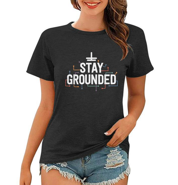 Electrician Gifts For Men Funny Electrical Stay Grounded Women T-shirt