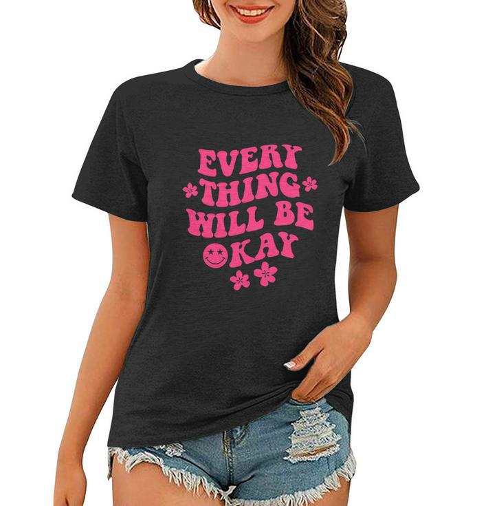 Everything Will Be Okay Funny Positive Flower Face Cute Graphic Design Printed Casual Daily Basic Women T-shirt