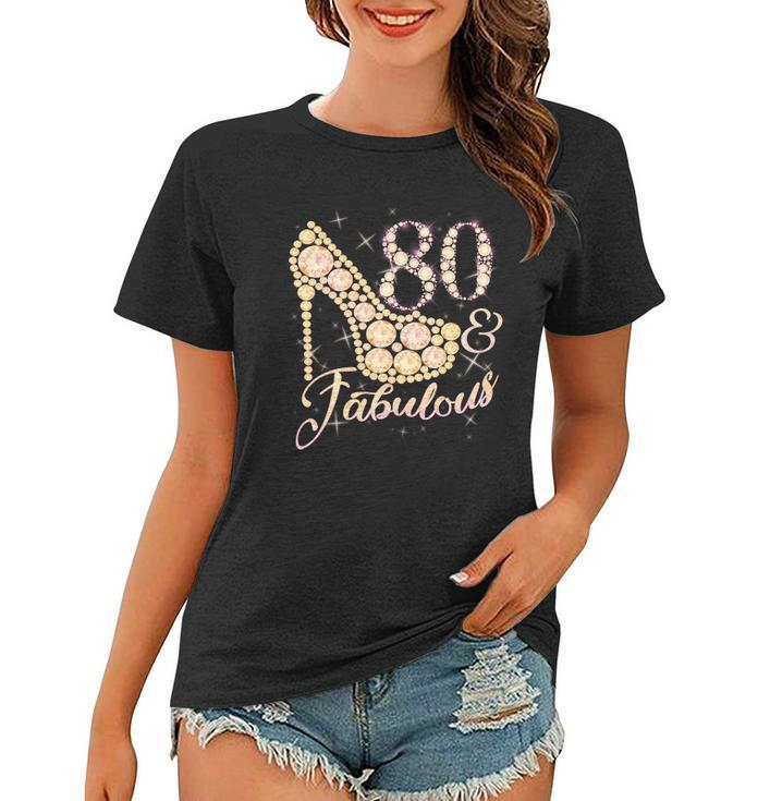 Fabulous & 80 Sparkly Heel 80Th Birthday Tshirt Women T-shirt