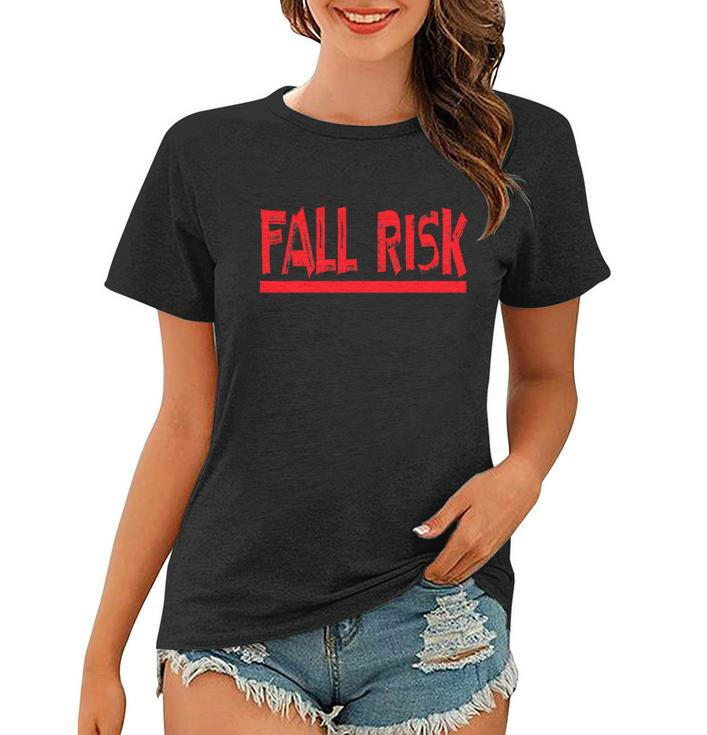 Fall Risk Funny Tee Graphic Design Printed Casual Daily Basic Women T-shirt