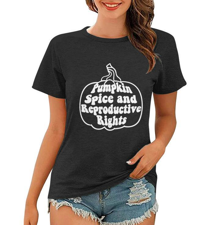 Feminist Halloween Pumpkin Spice And Reproductive Rights Gift Women T-shirt