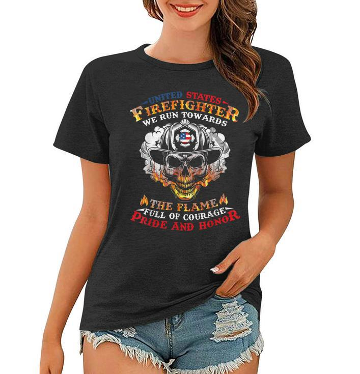 Firefighter United States Firefighter We Run Towards The Flames Firemen_ V2 Women T-shirt