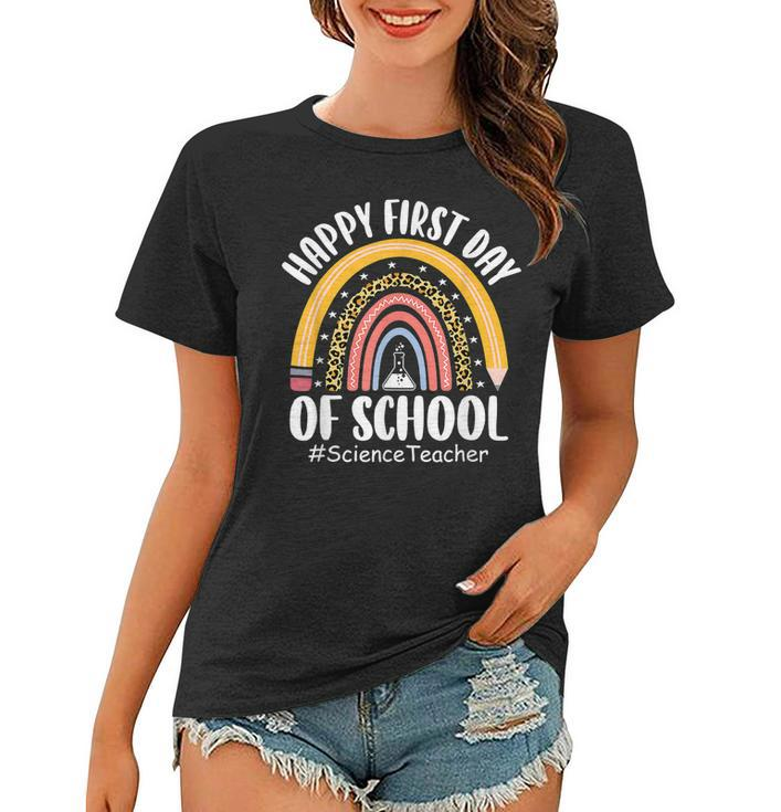 First Day Of School Science Teacher Rainbow Back To School  Women T-shirt