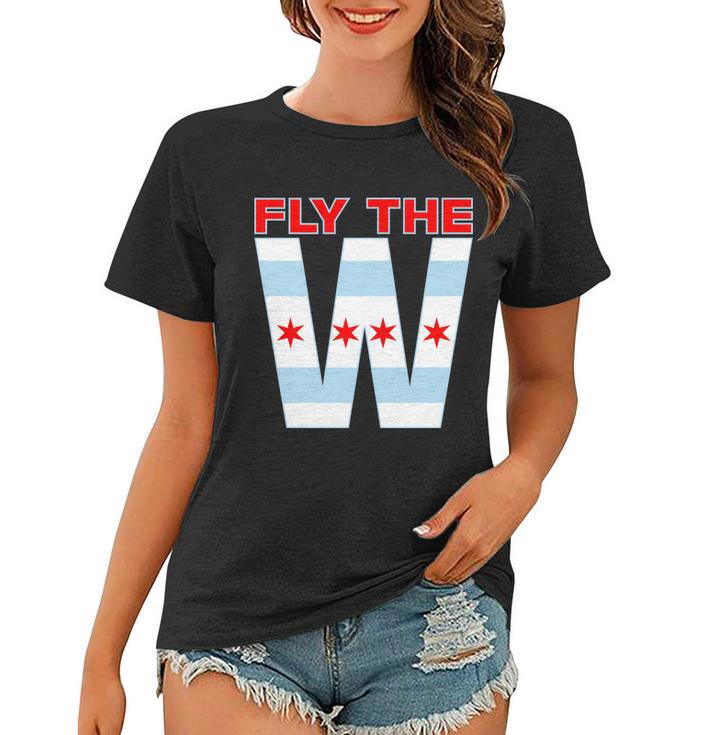 Fly The W Chicago Flag Women T-shirt