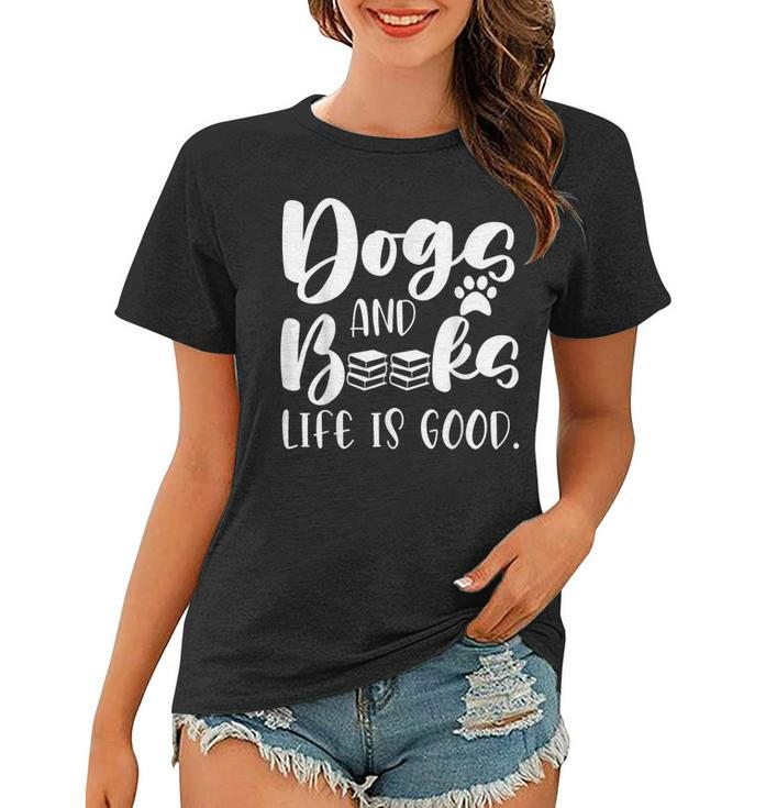 Funny Book Lovers Reading Lovers Dogs Books And Dogs  Women T-shirt