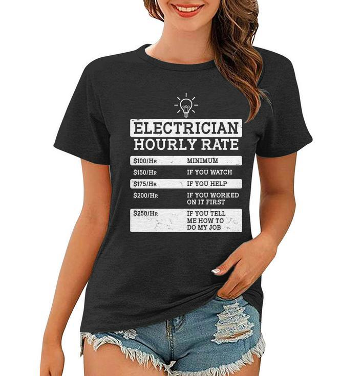 Funny Electrician Hourly Rate List Women T-shirt