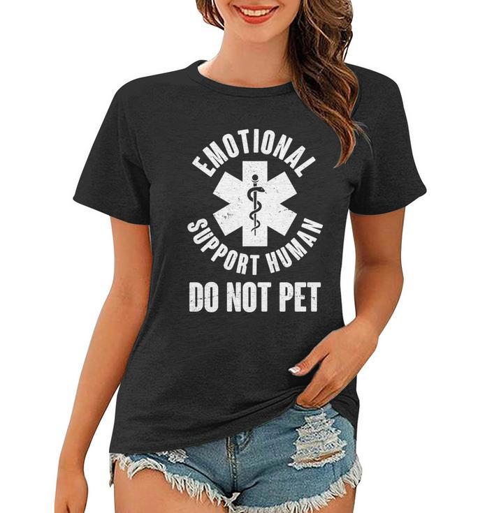 Funny Emotional Support Human Do No Pet Tshirt Women T-shirt