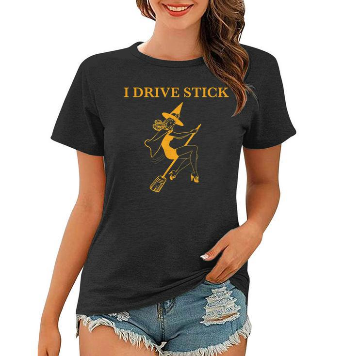 Funny I Drive Stick Halloween Witch  Women T-shirt