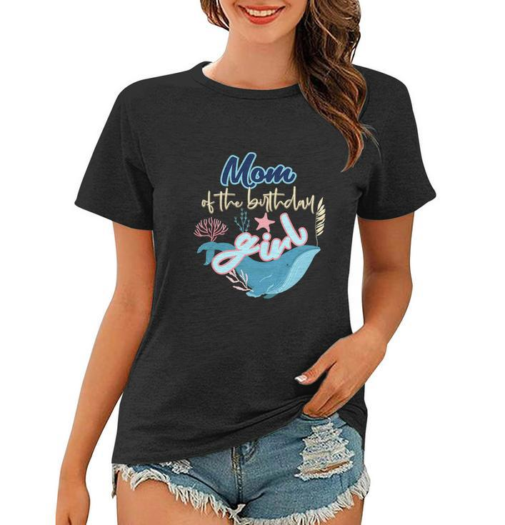 Funny Mom Of The Birthday Girl Under The Sea Women T-shirt