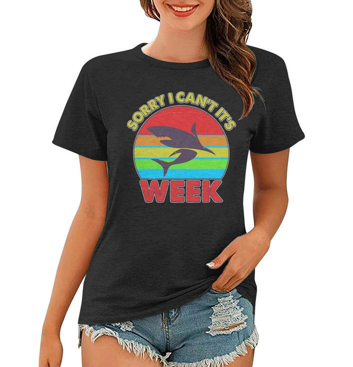 Funny Sorry I Cant Its Shark Week Tshirt Women T-shirt