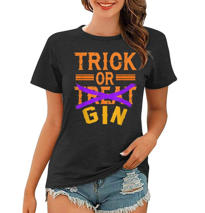Funny Trick Or Treat Gin  Halloween Costume Gift Women T-shirt