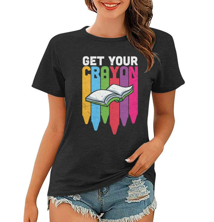 Get Your Cray On Back To School Student Teacher Graphic Shirt For Kids Teacher Women T-shirt