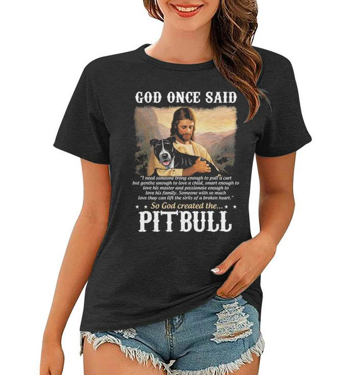 God And Pitbull Dog God Created The Pitbull Women T-shirt