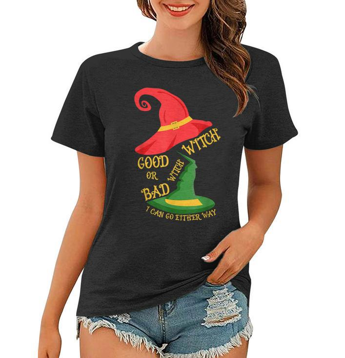Good Witch Bad Witch I Can Go Either Way Halloween Costume  Women T-shirt