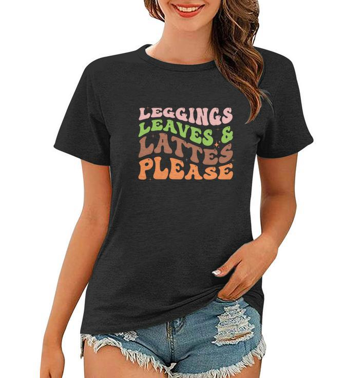 Groovy Leggings Leaves And Lattes Please Fall Women T-shirt