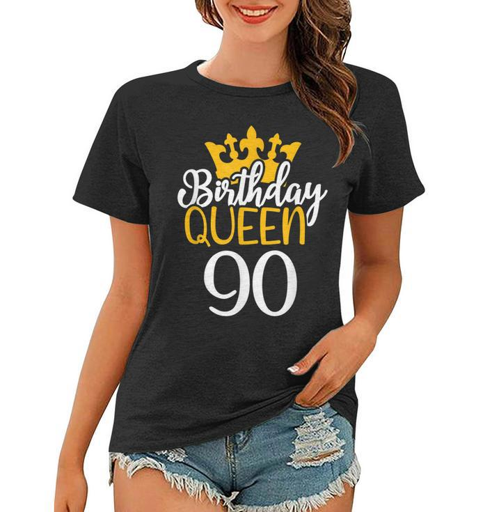 Happy 90Th Birthday Queen 90 Years Old Party Idea For Her  Women T-shirt