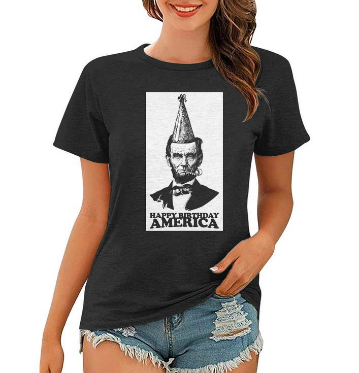 Happy Birthday America Abe Lincoln Women T-shirt