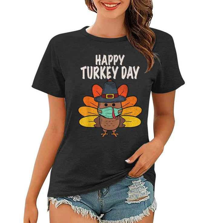 Happy Turkey Day Funny Thanksgiving 2021 Autumn Fall Season  V2 Women T-shirt