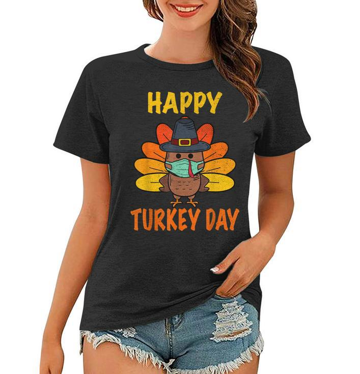 Happy Turkey Day Funny Thanksgiving 2021 Autumn Fall Season  V3 Women T-shirt