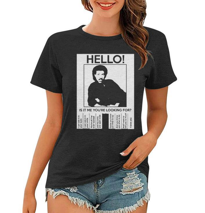 Hello Is It Me Youre Looking For Tshirt Women T-shirt