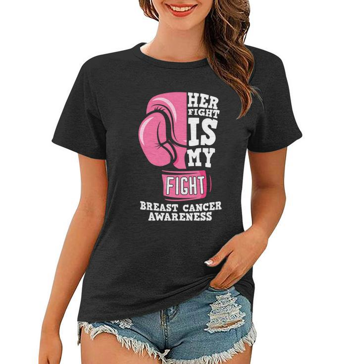Her Fight Is My Fight Pink Ribbon Breast Caner Women T-shirt