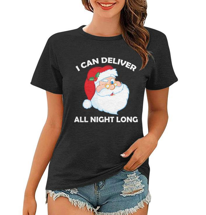 I Can Deliver All Night Long X-Mas Bad Santa Tshirt Women T-shirt