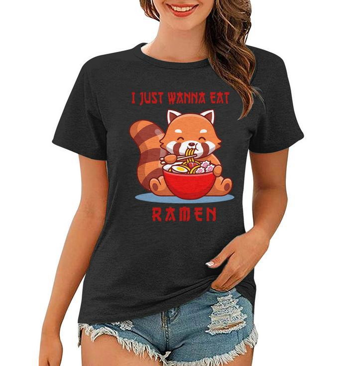 I Just Wanna Eat Ramen Cute Red Panda Women T-shirt