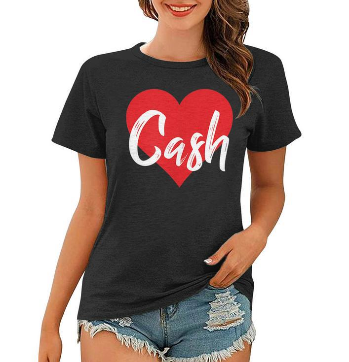 I Love Cash First Name  I Heart Named  Women T-shirt