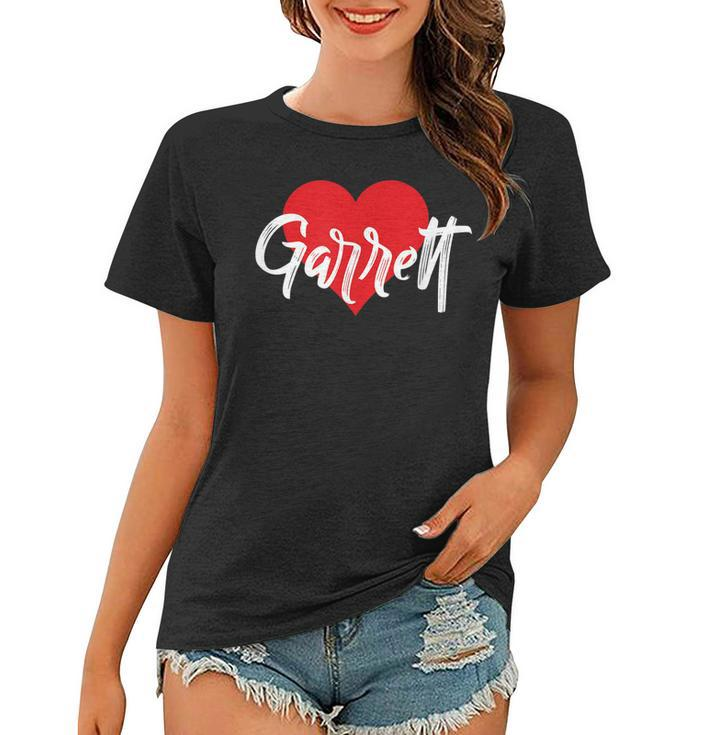 I Love Garrett First Name  I Heart Named  Women T-shirt