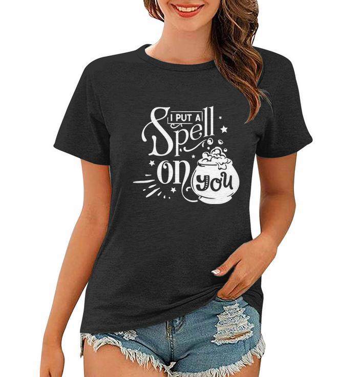 I Put A Spell On You Halloween Quote V7 Women T-shirt