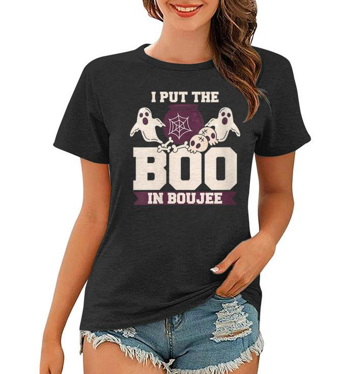 I Put The Boo In Boujee Boo Halloween Party Women T-shirt
