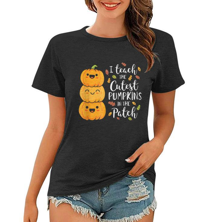 I Teach The Cutest Pumpkins In The Patch Teacher Fall Season Gift Graphic Design Printed Casual Daily Basic Women T-shirt