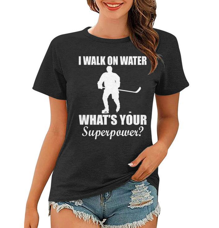 I Walk On Ice Whats Your Superpower Tshirt Women T-shirt