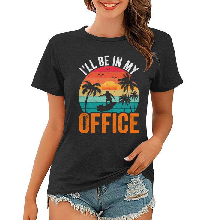 I Will Be In My Office Sunset Surf Women T-shirt