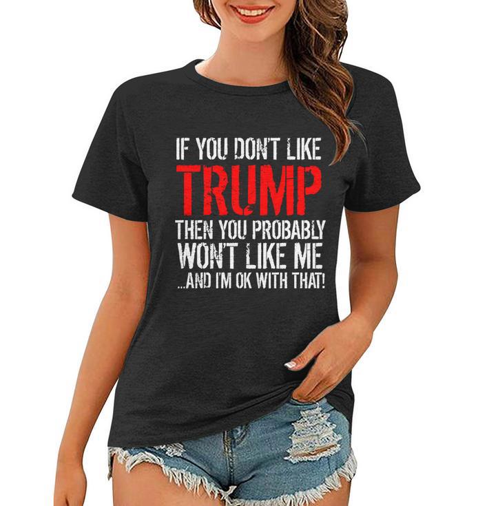 If You Dont Like Trump Funny Tshirt Women T-shirt