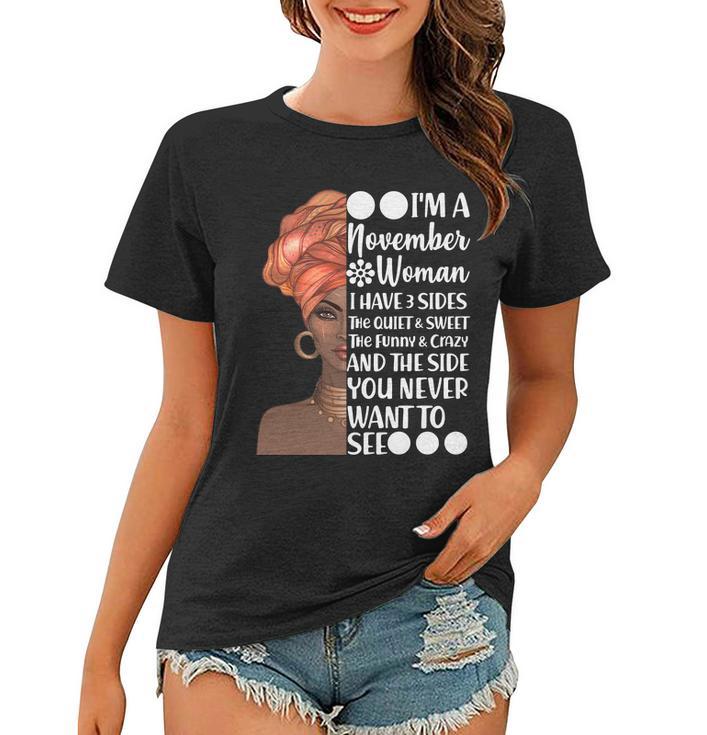 Im A November Woman I Have 3 Sides Birthday Women T-shirt