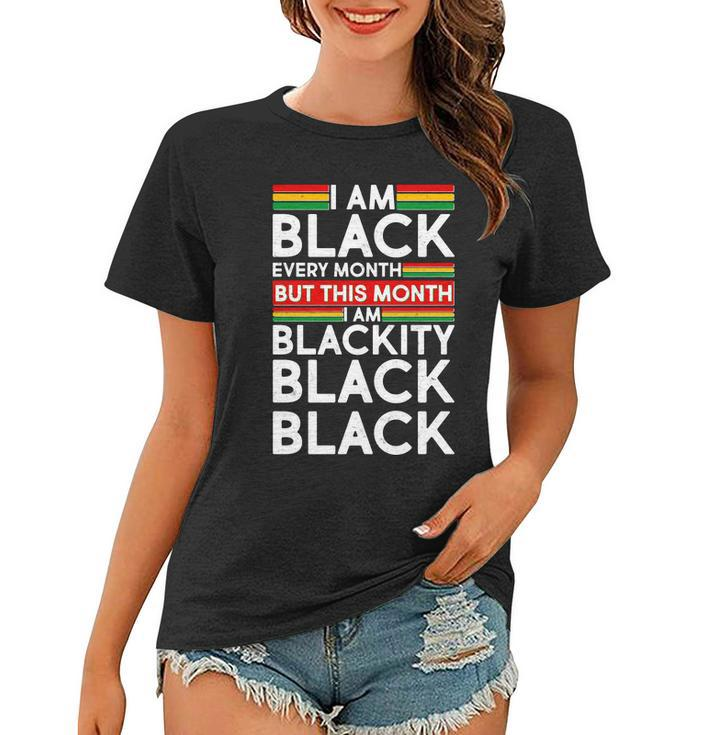 Im Black Every Month Proud Black American Women T-shirt