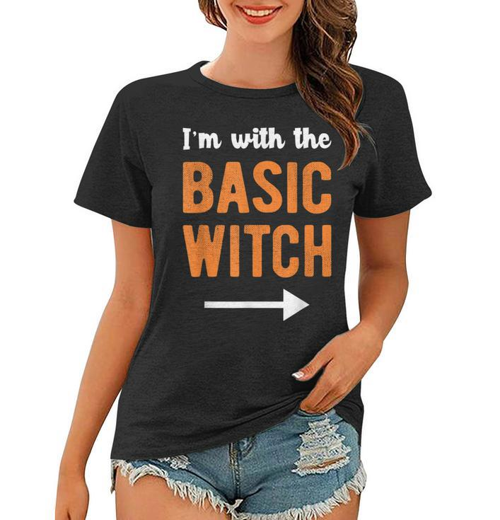 Im With The Basic Witch Matching Couple Halloween Costume  Women T-shirt