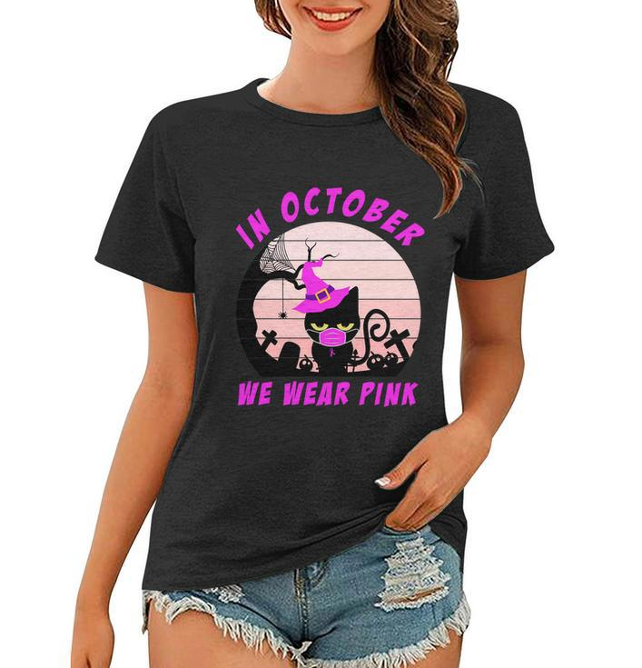 In October We Wear Pink Cat Halloween Quote Women T-shirt