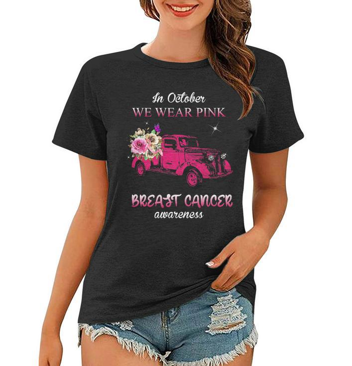 In October We Wear Pink Ribbon Pink Truck Breast Cancer Women T-shirt