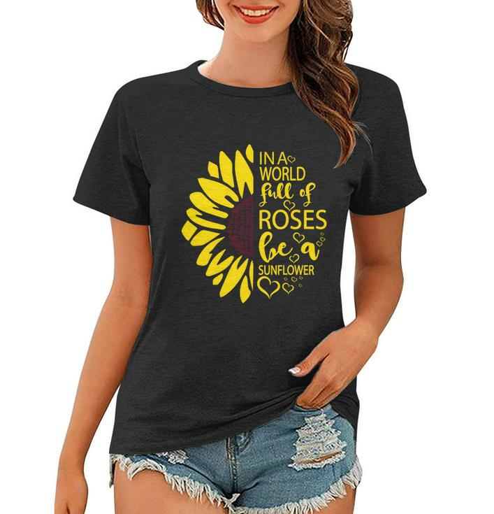 Ina World Fuff Of Roses He A Sunflower Women T-shirt