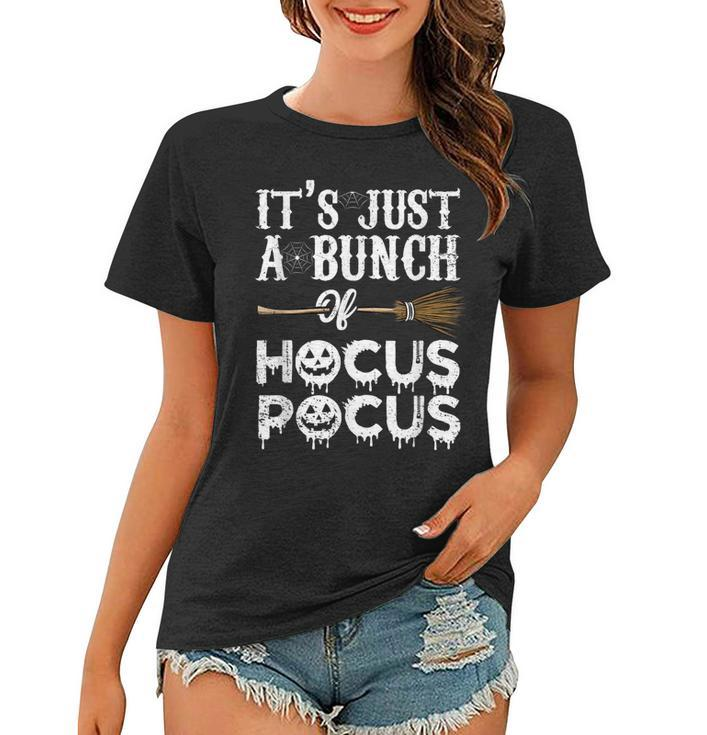 It’S Just A Bunch Of Hocus Pocus Funny Halloween Witch  Women T-shirt
