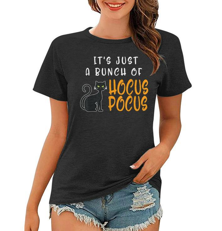 Its Just A Bunch Of Hocus Pocus Halloween Cat  Women T-shirt