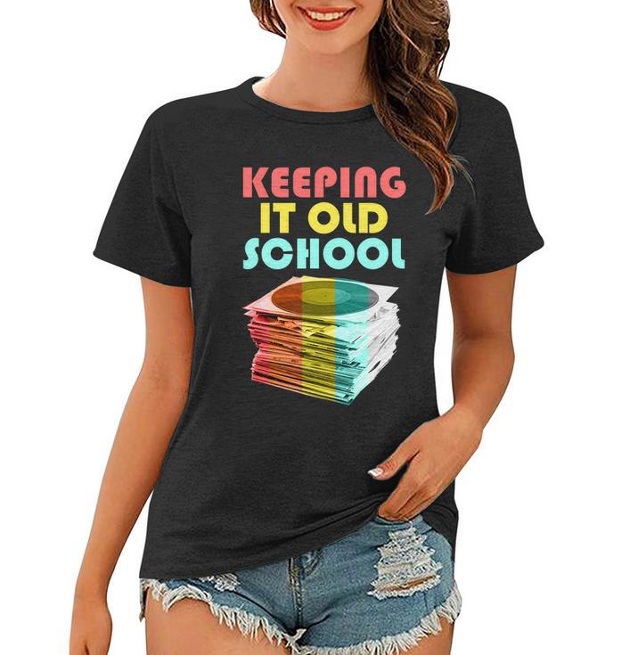 Keeping It Old School Vintage Records Tshirt Women T-shirt