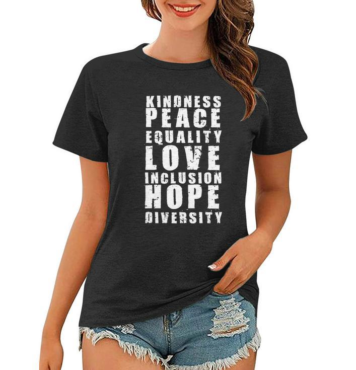 Kindness Peace Equality Love Inclusion Hope Diversity Human Rights V2 Women T-shirt