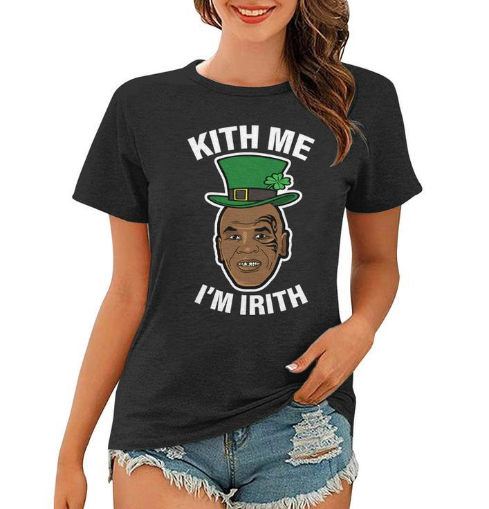 Kith Me Im Irith Funny St Patricks Day Women T-shirt