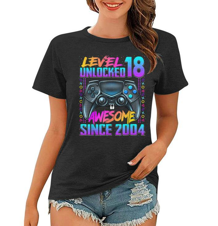 Level 18 Unlocked Awesome Since 2004 18Th Birthday Gaming  Women T-shirt