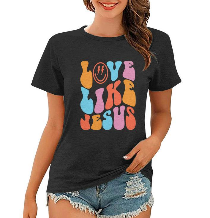 Love Like Jesus Smiley Face Aesthetic Funny Christian Women T-shirt